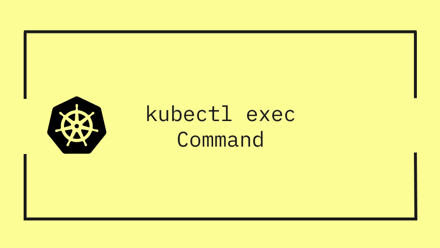 How to use Kubectl Exec Command