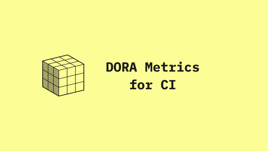 DORA Metrics for CI