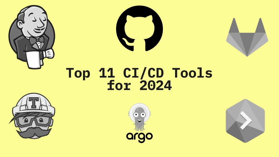 Top 11 CI/CD Tools for 2024