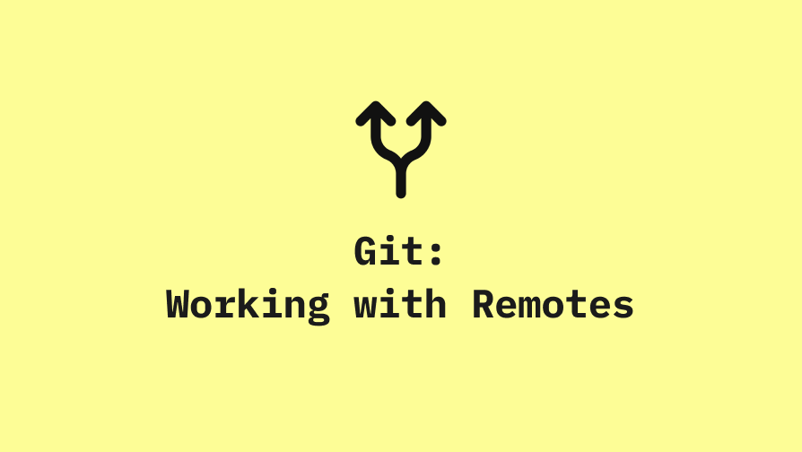 Working with Git Remotes